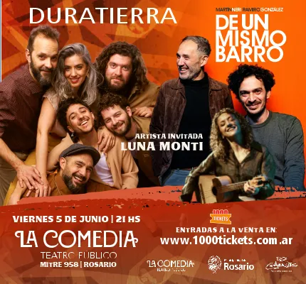 DURATIERRA + DE UN MISMO BARRO + LUNA MONTI